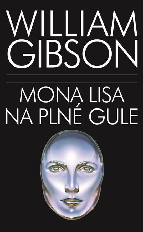 Mona Lisa na plné gule -  William Gibson