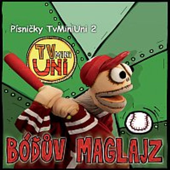 Písničky TvMiniUni 2: Bóďův maglajz -  Tereza Karpianus