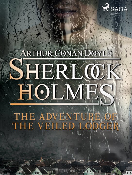 The Adventure of the Veiled Lodger -  Arthur Conan Doyle