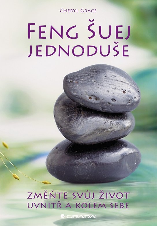 Feng Šuej jednoduše -  Cheryl Grace