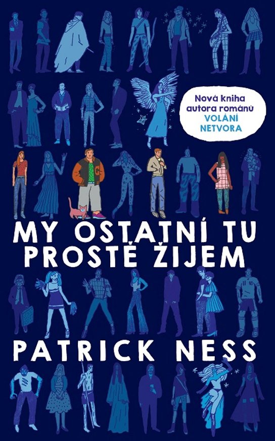My ostatní tu prostě žijem - Patrick Ness