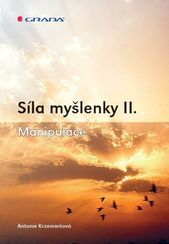 Síla myšlenky II. -  Antonie Krzemieňová