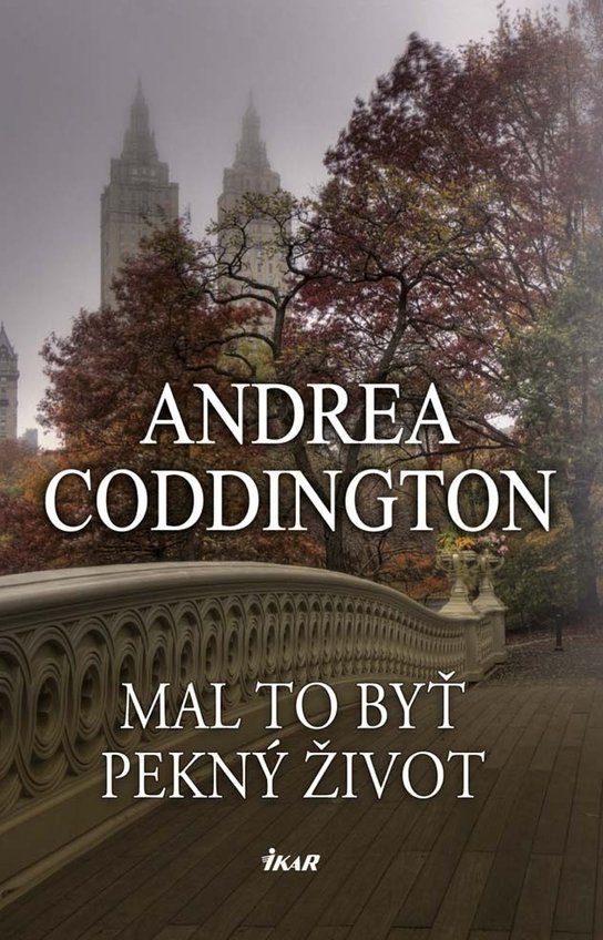 Mal to byť pekný život -  Andrea Coddington