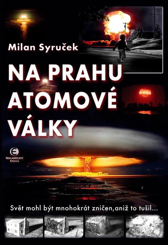 Na prahu atomové války -  Milan Syruček