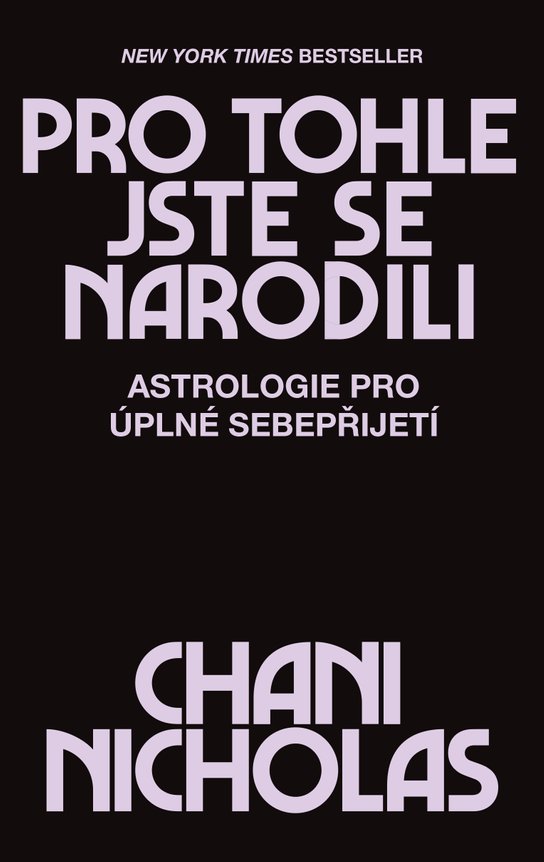 Pro tohle jste se narodili -  Chani Nicholas