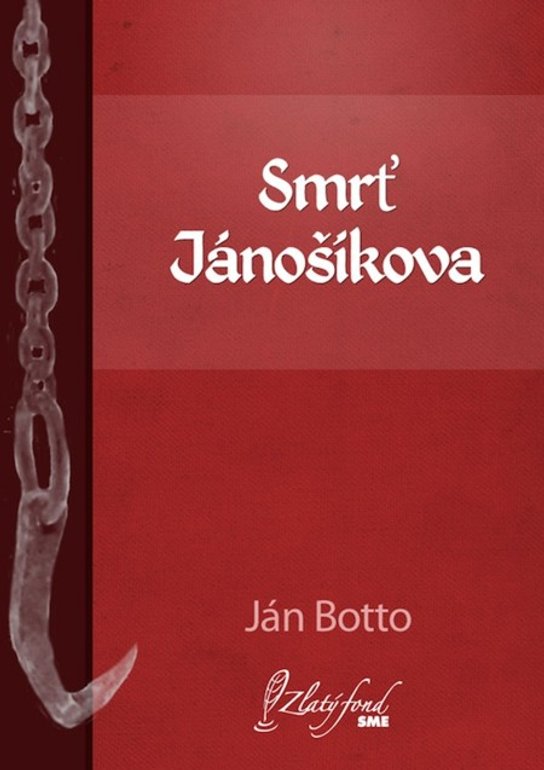 Smrť Jánošíkova -  Ján Botto
