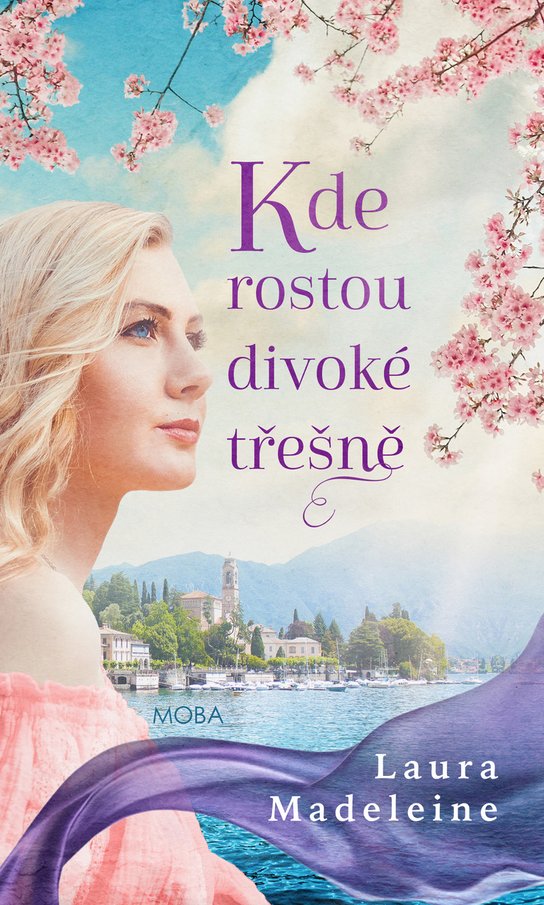 Kde rostou divoké třesně -  Laura Madeleine
