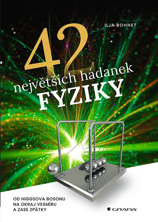42 největších hádanek fyziky -  Ilja Bohnet