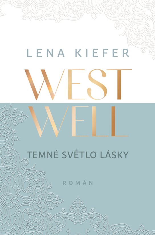 Westwell: Temné světlo lásky -  Lena Kiefer