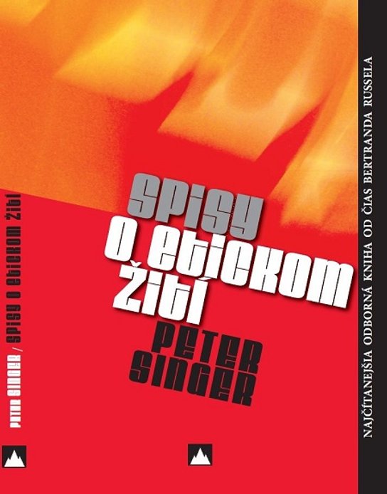 Spisy o etickom žití -  Peter Singer