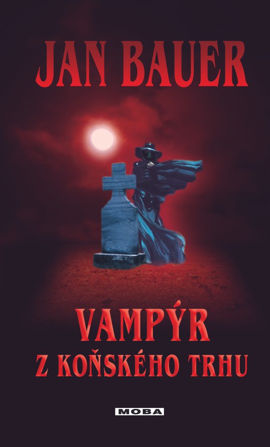 Vampýr z Koňského trhu - Jan Bauer