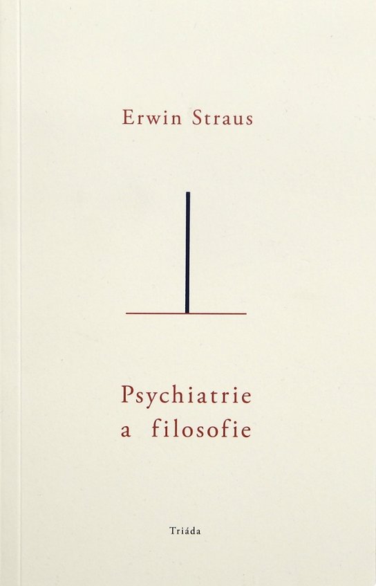 Psychiatrie a filosofie -  Erwin Straus