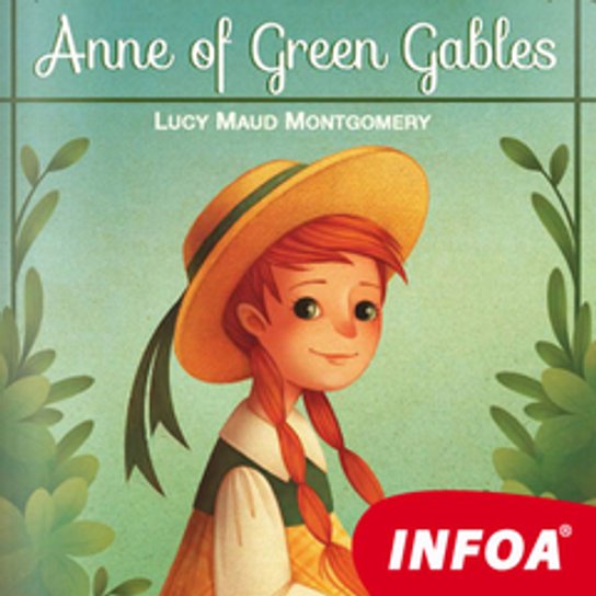 Anne of Green Gables -  Lucy Maud Montgomeryová