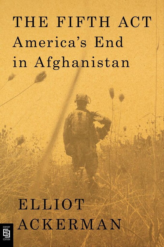 The Fifth Act -  Elliot Ackerman