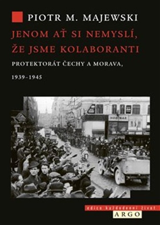 Jenom ať si nemyslí, že jsme kolaboranti -  Piotr M. Majewski