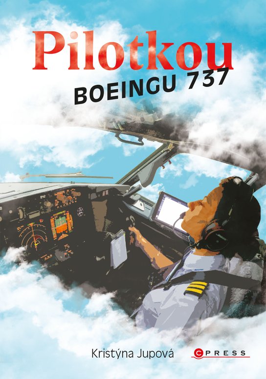 Pilotkou Boeingu 737 -  Ing. Kristýna Jupová