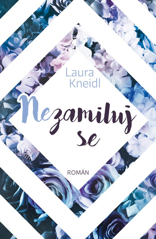 Nezamiluj se -  Laura Kneidl