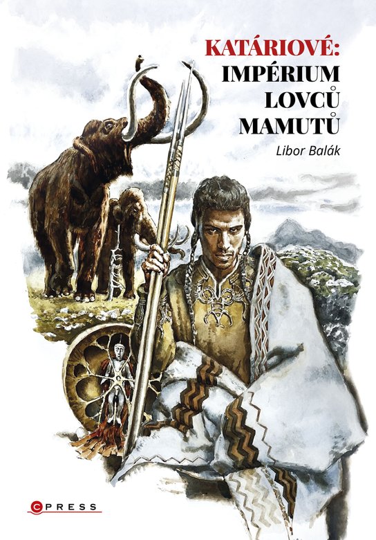 Katáriové: impérium lovců mamutů -  Libor Balák