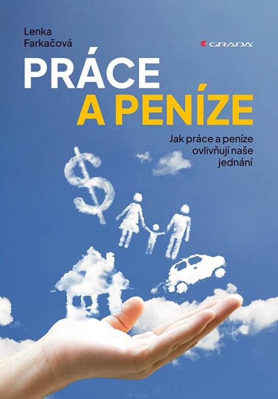 Práce a peníze -  Lenka Farkačová
