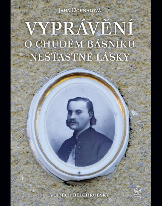 Vyprávění o chudém básníku nešťastné lásky - Iva Dohnalová