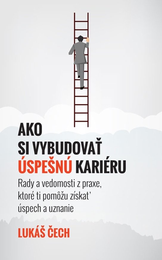 Ako si vybudovať úspešnú kariéru -  Lukáš Čech