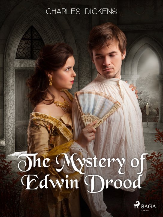 The Mystery of Edwin Drood -  Charles Dickens