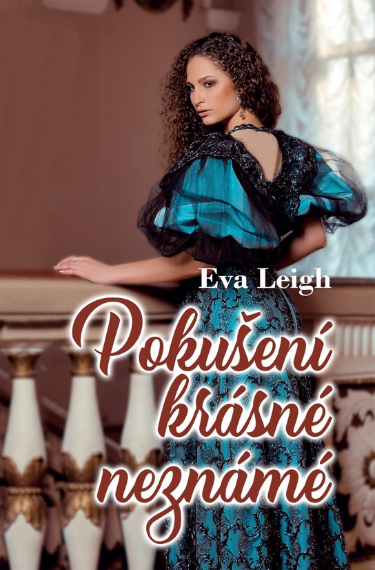 Pokušení krásné neznáme - Eva Leigh