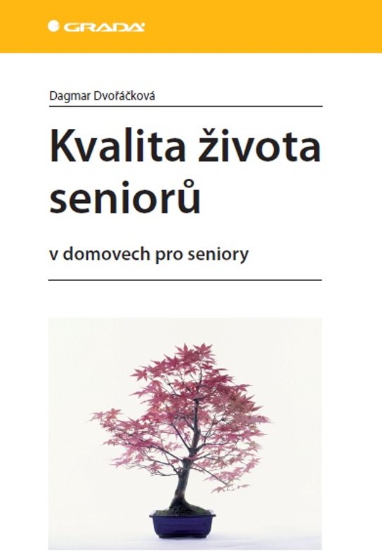 Kvalita života seniorů -  Dagmar Dvořáčková