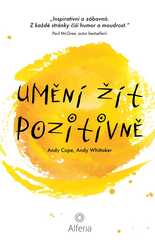 Umění žít pozitivně -  Andy Cope