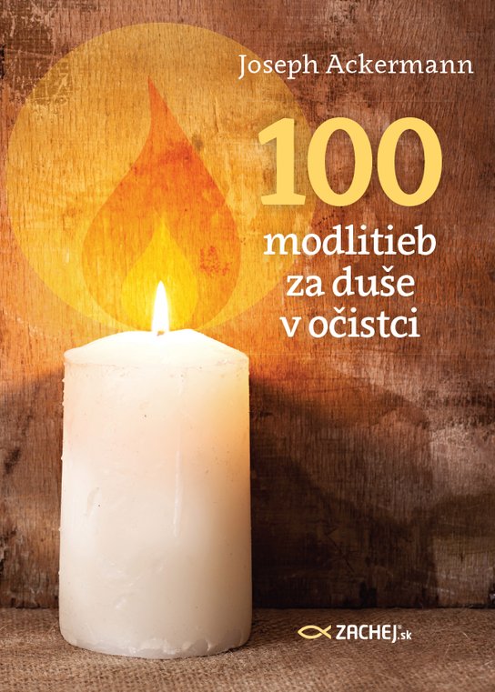 100 modlitieb za duše v očistci -  Joseph Ackermann
