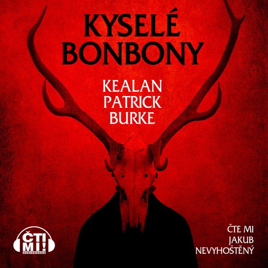 Kyselé bonbony -  Kealan Patrick Burke