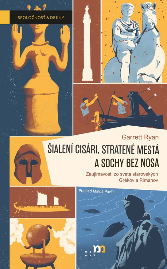 Šialení cisári, stratené mestá a sochy bez nosa -  Garrett Ryan