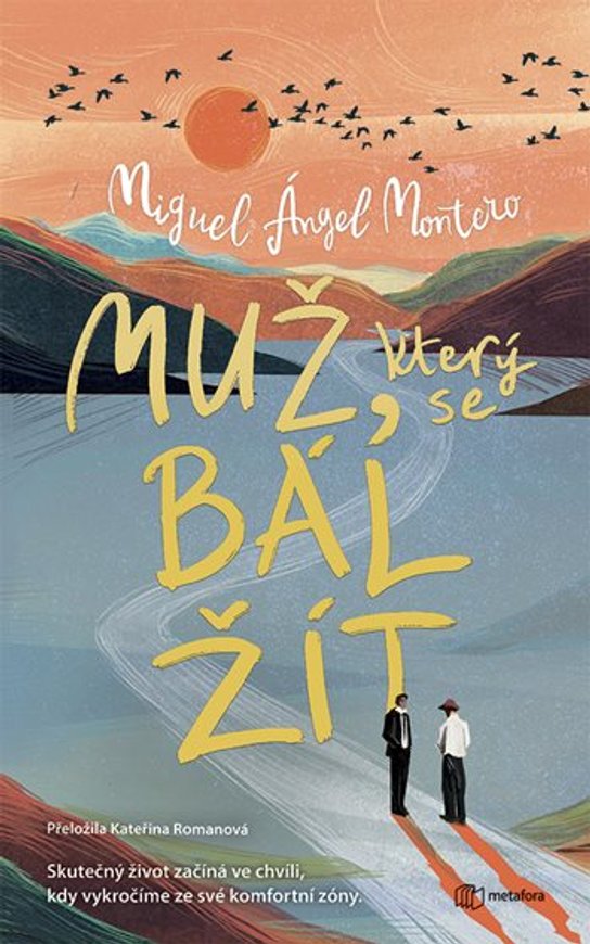 Muž, který se bál žít -  Ángel Montero Miguel