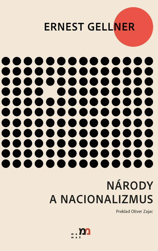 Národy a nacionalizmus -  Ernest Gellner