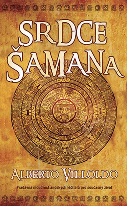 Srdce Šamana -  Albert Villoldo