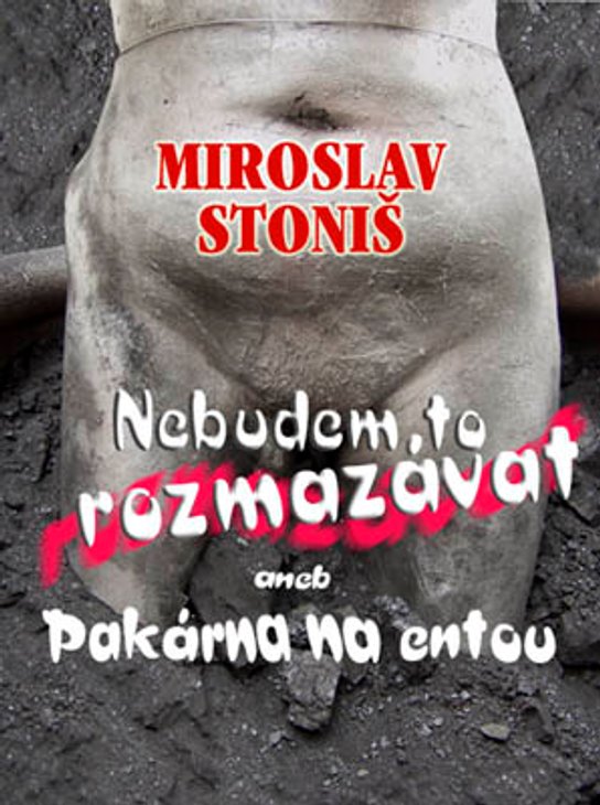 Nebudem to rozmazávat -  Miroslav Stoniš
