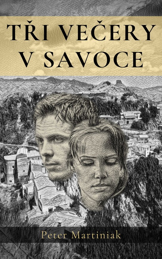 Tři večery v Savoce -  Peter Martiniak
