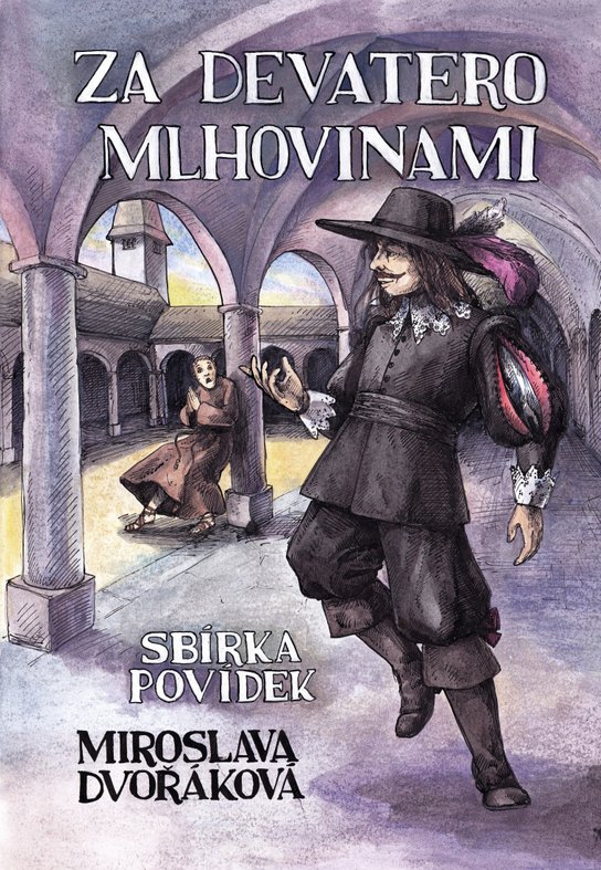 Za devatero mlhovinami -  Miroslava Dvořáková
