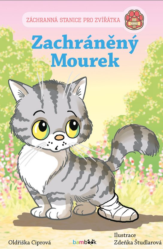 Záchranná stanice pro zvířátka - Zachráněný Mourek -  Zdeňka Študlarová