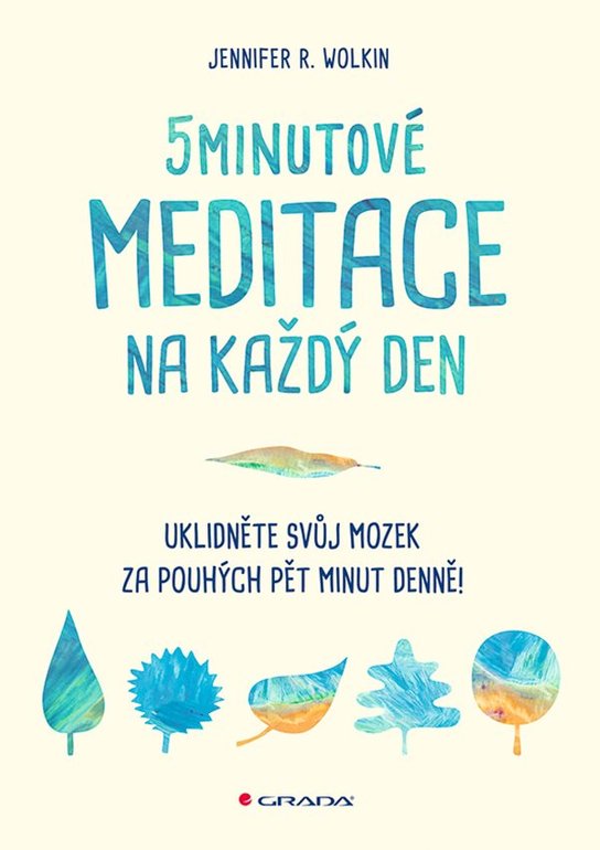 5minutové meditace na každý den -  Jennifer R. Wolkin