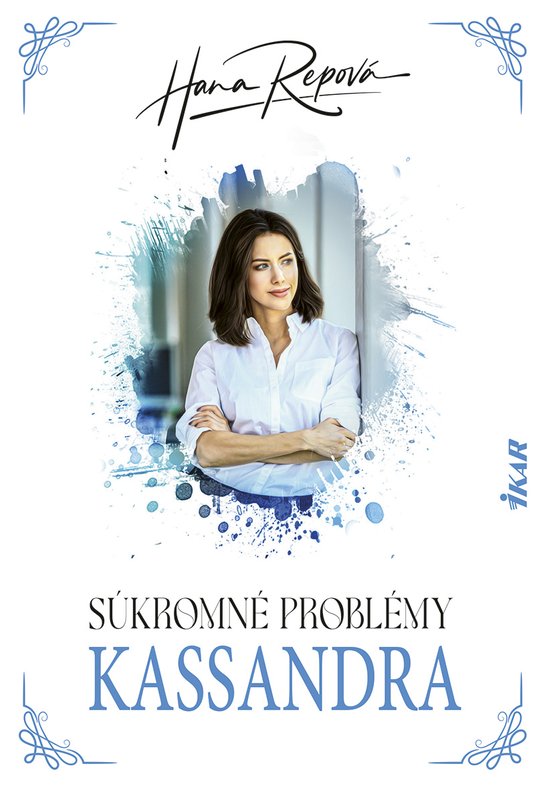 Súkromné problémy: Kassandra -  Hana Repová