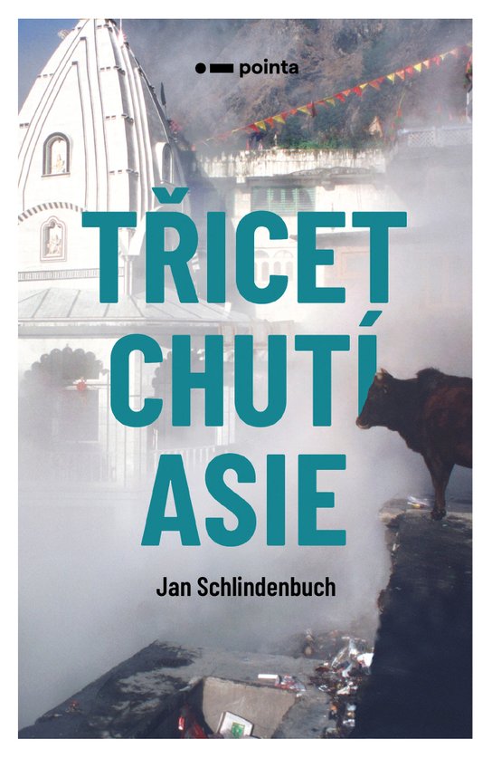 Třicet chutí Asie -  Jan Schlindenbuch