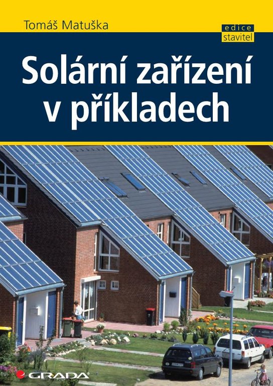 Solární zařízení v příkladech -  Tomáš Matuška