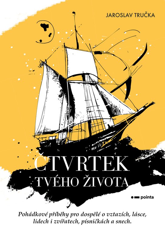 Čtvrtek tvého života -  Jaroslav Tručka