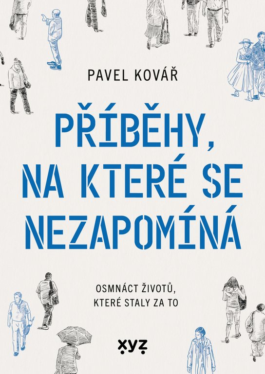 Příběhy, na které se nezapomíná -  Pavel Kovář
