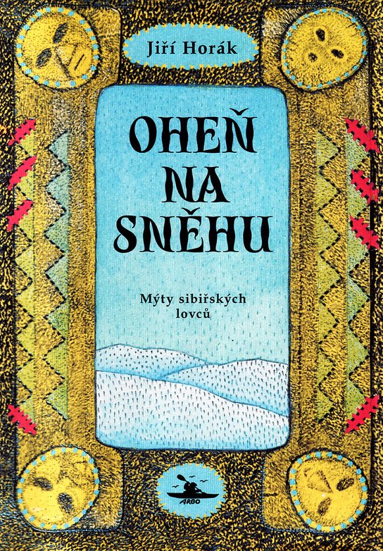 Oheň na sněhu -  Jiří Horák