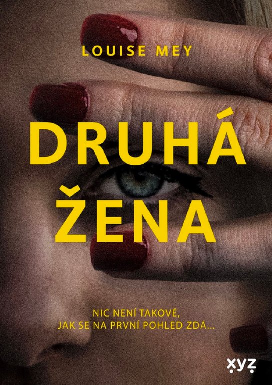 Druhá žena -  Louise Mey