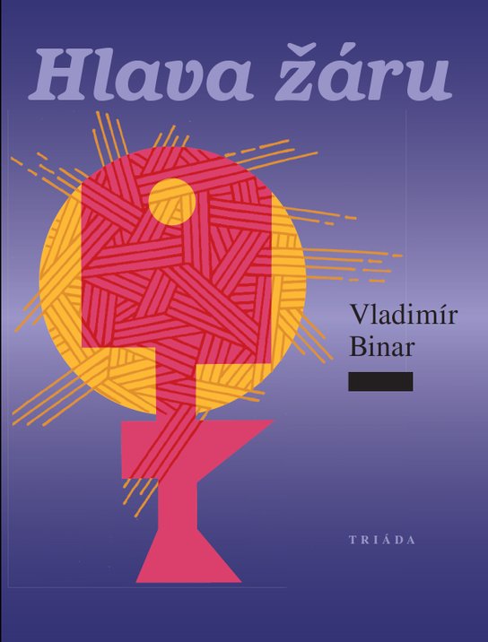 Hlava žáru - Vladimír Binar