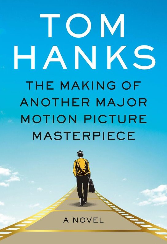 The Making of Another Major Motion Picture Masterpiece -  Tom Hanks