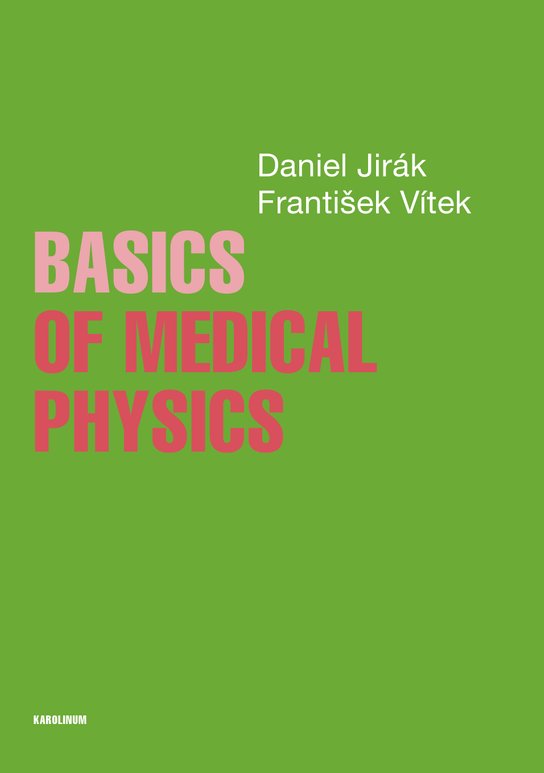 Basics of Medical Physics -  Daniel Jirák